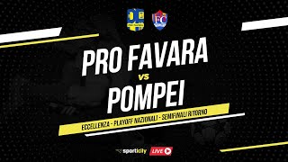 Pro Favara  Pompei LIVE  Playoff Nazionali Eccellenza  Diretta Calcio [upl. by Derman152]