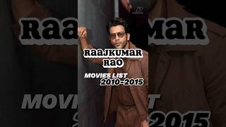 RAAJKUMAR RAO MOVIES LIST 20102015 RaajkumarRao filmography bollywood [upl. by Yraccaz]