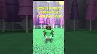 WORST ROBLOX ANIMATIONS PART 1  roblox robloxavatar fyp robloxshorts robloxedit fyp [upl. by Efi]