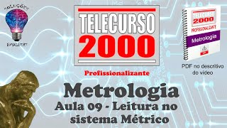 Telecurso 2000  Metrologia  09 Leitura no sistema Métrico [upl. by Vinita927]