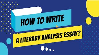 How to Write a Literary Analysis Essay [upl. by Shirley273]