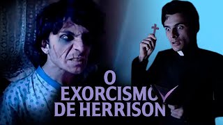 O Exorcismo de Herrison  O Exorcista Paródia [upl. by Adelpho]