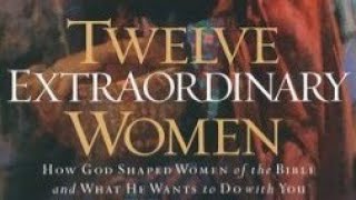 12 Extraordinary Women by John MacArthur [upl. by Idnac]