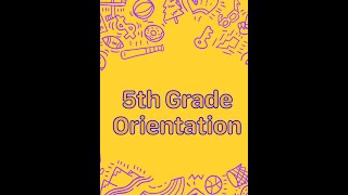 5th Grade Orientation 2021 [upl. by Eseekram568]