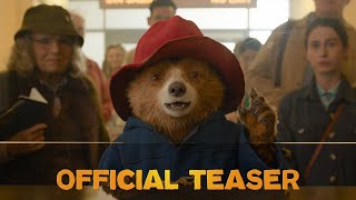 PADDINGTON – Official Teaser [upl. by Armando]