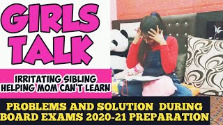 GIRLS TALK ONLY PROBLEM AND SOLUTION DURING BOARD EXAMS [upl. by Sileray274]