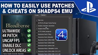 Shadps4 Patches amp Cheats Full Tutorial  Ultrawide Bloodborne 60 FPS Enable DLC and More [upl. by Aineval]