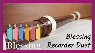 RE코더 SP 리코더 Halyosy  Blessing Recorder Duet [upl. by Domini]