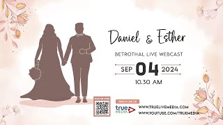 DANIEL amp ESTHER BETROTHAL LIVE WEBCAST  04 Sep 2024  True Media [upl. by Esinaj]