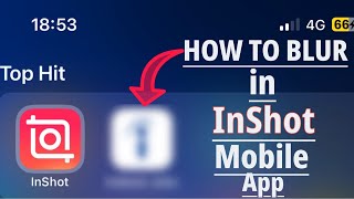 InShot App How To Get BLUR On InShot  How To Add BLURCENSOR Effect on Video [upl. by Eisserc]