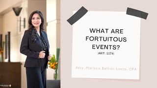 What are fortuitous events Art 1174 Civil Code Nature and Effect of Obligations [upl. by Asus683]