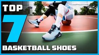 Top 7 MustHave Basketball Shoes for Serious Players [upl. by Nnylharas195]