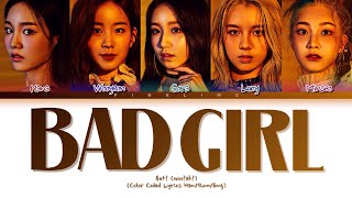 wooah Bad Girl Lyrics 우아 Bad Girl 가사 Color Coded Lyrics [upl. by Yssirk]