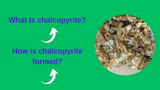 What is chalcopyrite How is chalcopyrite formed [upl. by Acinomed]