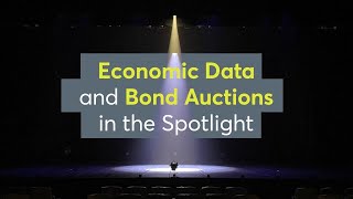 Economic Data and Bond Auctions in the Spotlight [upl. by Nimocks]