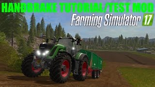 Handbrake  FS 17 test mod [upl. by Won]