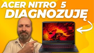 JAK ZDIAGNOZOWAĆ LAPTOPAACER NITRO 5 AN 517 52 [upl. by Nodnorb487]