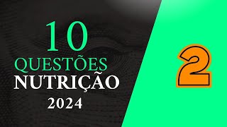 10 QUESTÕES DE NUTRIÇÃO  2024 [upl. by Iror]