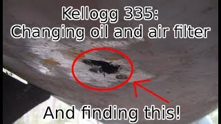 Kellogg 335 Resurrection Air filter Oil change and bad news PART 2 [upl. by Huxham]