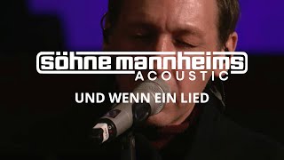 Söhne Mannheims Acoustic  quotUnd wenn ein Liedquot [upl. by Euqinomod]