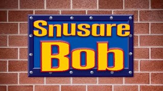 Snusare Bob [upl. by Ahsykal]