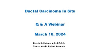 DCIS Breast CA Q amp A March 16 2024 [upl. by Chris]