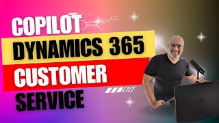 Copilot for Dynamics 365 Customer Service  PowerPlatformTV 074 [upl. by Newsom328]