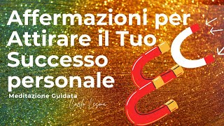 Affermazioni per ricchezza prosperità e felicità  Meditazione Guidata [upl. by Gav]