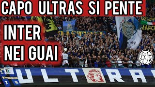 Inter nei guai  Capo ultras si pente [upl. by Nagud]