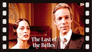 The Last of the Belles 1974  Richard Chamberlain  Blythe Danner  Susan Sarandon [upl. by Casimir123]