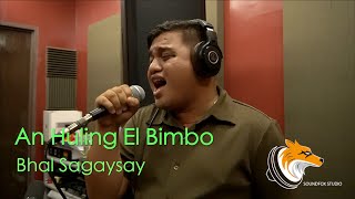 Ang Huling El Bimbo  Bhal Sagaysay [upl. by Olfe]