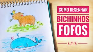 Como Desenhar Bichinhos Fofos capivara e baleia  LIVE [upl. by Kauffman]