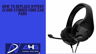 HyperX Cloud Stinger Core Ear Pad Installation by AHG [upl. by Annauqal375]