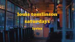 Saturdays  Louis Tomlinson Lyrics [upl. by Nanreh]