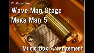 Wave Man StageMega Man 5 Music Box [upl. by Arakat930]