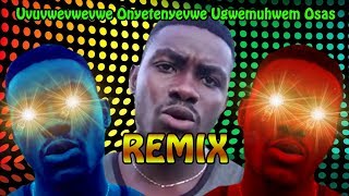 REMIX AUTOTUNE Uvuvwevwevwe Onyetenyevwe Ugwemuhwem Osas [upl. by Essyla]