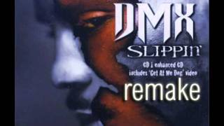 DMX  Slippin Remake [upl. by Baiss471]