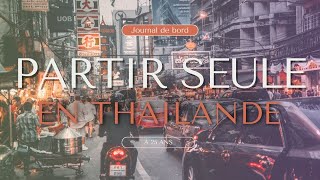 Partir seule en Thaïlande à 25 ans 🇹🇭 [upl. by Larrisa14]