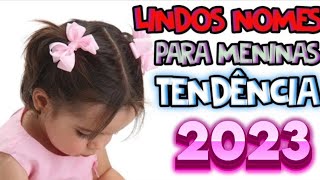 Lindos Nomes para meninas nomes diferentes TENDÊNCIA 2024 [upl. by Aratal]