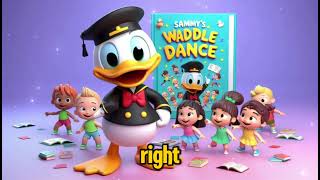 Sammy Duck’s Waddle Dance 2 A Quacktastic Groove Fun Song for Kids with Lyrics  Nursery [upl. by Tohcnarf586]