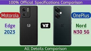 Motorola Edge 2023 Vs OnePlus Nord N30 5G [upl. by Kentiga497]