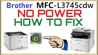 Brother MFCL3745CDW No Power Won’t turn on HOW TO FIX MFCL3770cdw Mfc3750cdw DCPL3510 [upl. by Netsew]