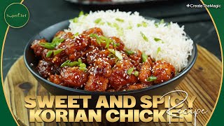 Sweet and Spicy Korean Chicken Recipe by SuperChef [upl. by Yretsym]