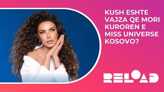 🔴 RELOAD  Kush është vajza që mori kurorën e quotMiss Universe Kosovoquot  14062024 [upl. by Scarito]