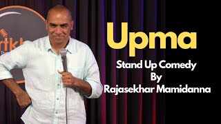 Upma  Stand Up Comedy By Rajasekhar Mamidanna [upl. by O'Dell512]