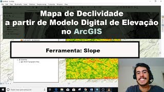 Mapa de Declividade a partir de Modelo Digital de Elevação no ArcGIS [upl. by Inigo]