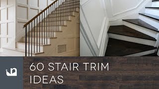 60 Stair Trim Ideas [upl. by Genaro]