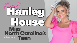 Meet Hanley House  Miss North Carolinas Teen 2023 missamerica missamericasteen missnc mncteen [upl. by Girardi]