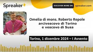 AUDIO dell omelia di mons Repole alla Messa della I domenica di Avvento Torino 0112 24 [upl. by Howe]