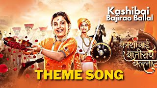 Kashibai Bajirao Ballal  Theme Song  Senjuti Das [upl. by Klimesh]